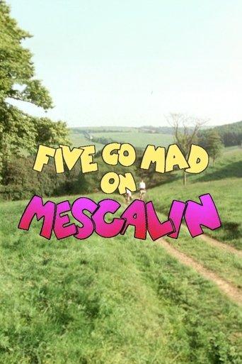 Five Go Mad on Mescalin film afişi