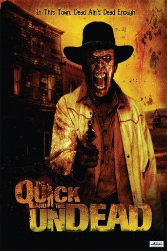 The Quick and the Undead film afişi