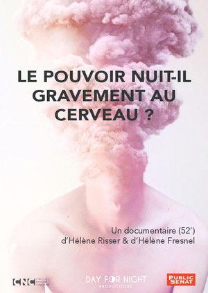 Le pouvoir nuit-il gravement au cerveau ? film afişi