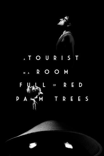 A Tourist in a Room Full of Red Palm Trees film afişi