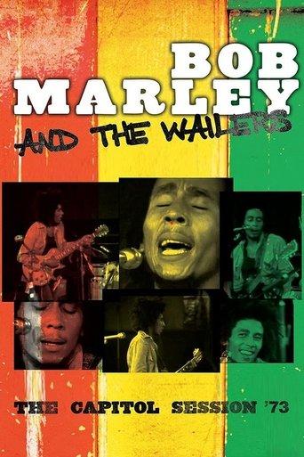 Bob Marley & The Wailers: The Capitol Session '73 film afişi
