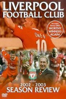 Liverpool F.C. - Official Season Review - 2002-03 film afişi