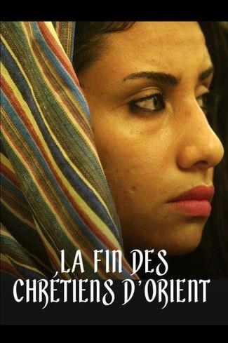 La fin des Chrétiens d'Orient? film afişi