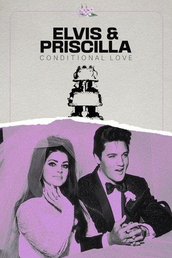 Elvis & Priscilla: Conditional Love film afişi
