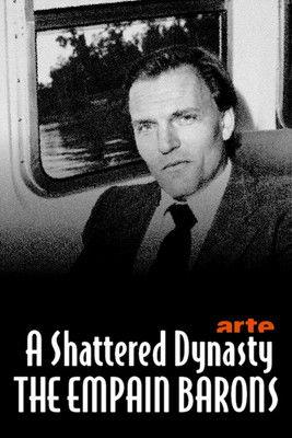 A Shattered Dynasty: The Empain Barons film afişi