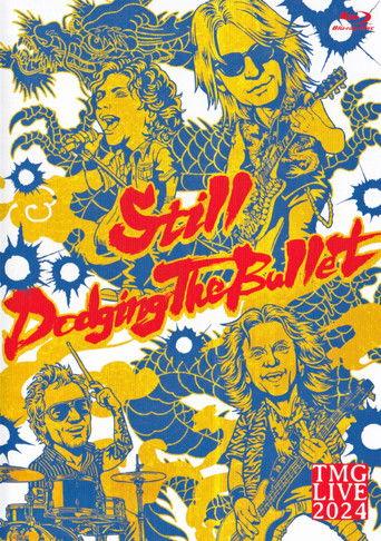 TMG Live 2024 - Still Dodging the Bullet film afişi