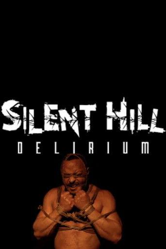 Silent Hill: Delirium film afişi