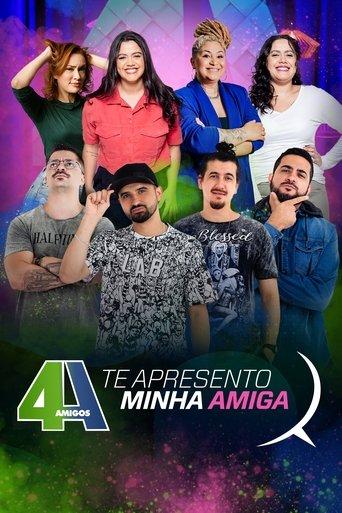 4 Amigos: Te Apresento Minha Amiga film afişi