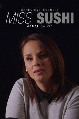 Geneviève Everell, Miss Sushi : merci la vie film afişi
