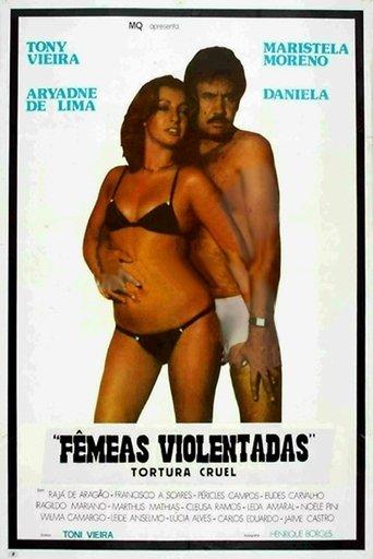 Tortura Cruel - Fêmeas Violentadas film afişi