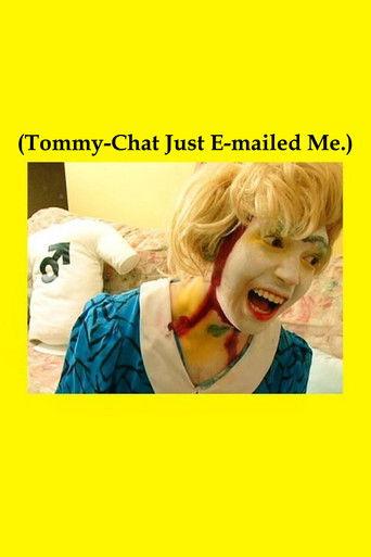 (Tommy-Chat Just E-mailed Me.) film afişi
