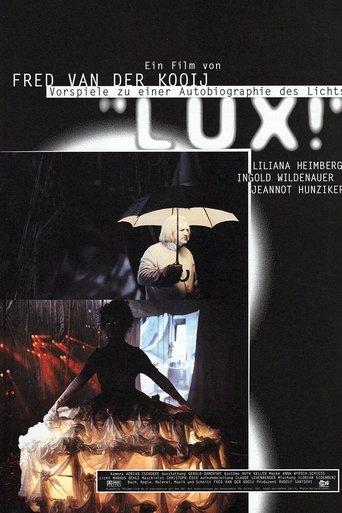 Lux! - Vorspiele zu einer Autobiographie des Lichts film afişi