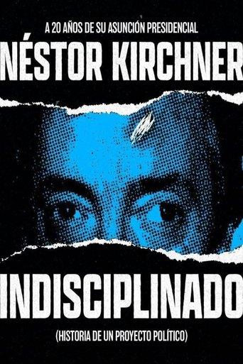Indisciplinado. Historia de un proyecto político film afişi