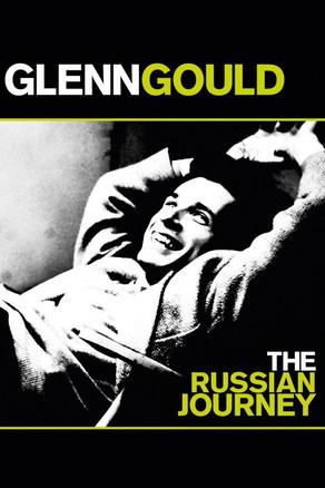 Glenn Gould: The Russian Journey film afişi