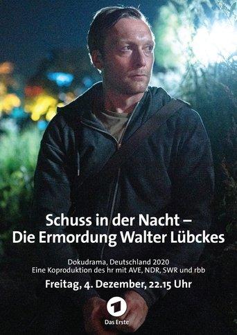 Schuss in der Nacht - Die Ermordung Walter Lübckes film afişi