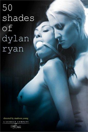 50 Shades of Dylan Ryan film afişi