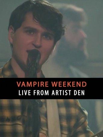 Vampire Weekend: Live from The Artists Den film afişi