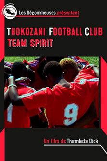 Thokozani Football Club: Team Spirit film afişi