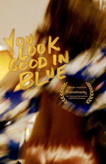You Look Good in Blue film afişi