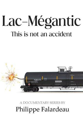 Lac-Mégantic: This Is Not An Accident film afişi