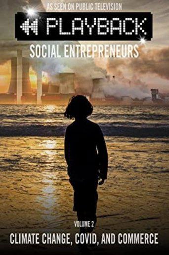 Playback Social Entrepreneurs: Climate Change, COVID, and Commerce film afişi