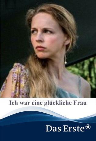Ich war eine glückliche Frau film afişi