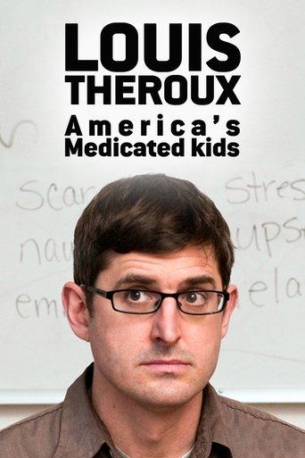 Louis Theroux: America's Medicated Kids film afişi