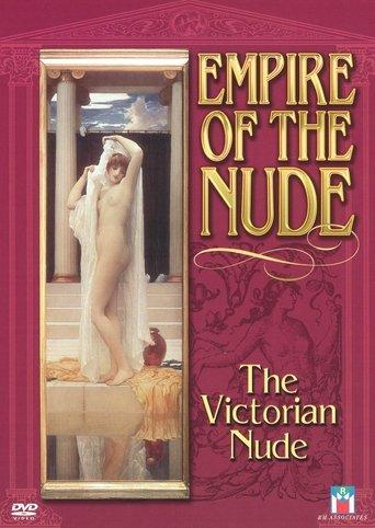 Empire of the Nude: The Victorian Nude film afişi