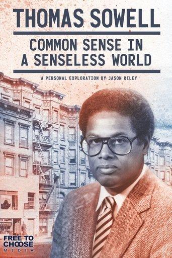 Thomas Sowell: Common Sense in a Senseless World film afişi