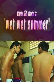 M2M Wet Wet Summer film afişi