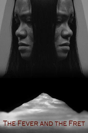 The Fever and the Fret film afişi