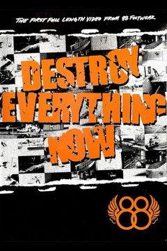 88 - Destroy Everything Now film afişi