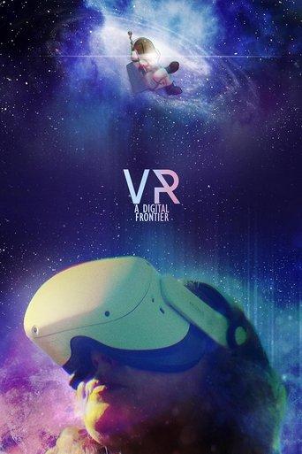 VR: A Digital Frontier film afişi