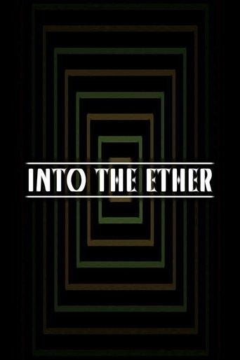 Into the Ether film afişi