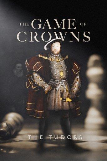 The Game of Crowns: The Tudors film afişi