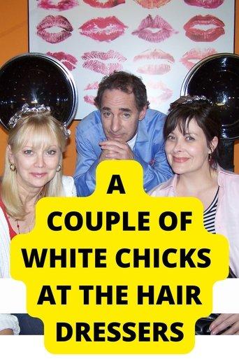 A Couple of White Chicks at the Hairdresser film afişi