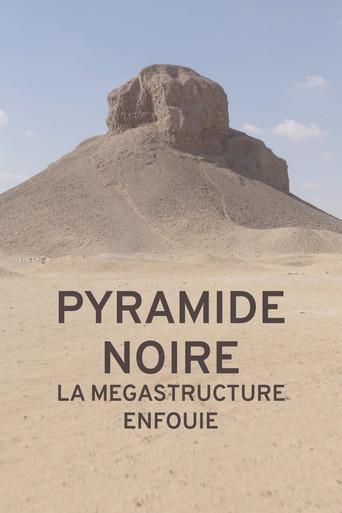 Pyramide noire : la mégastructure enfouie film afişi