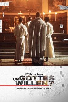 KT Guttenberg - Um Gottes willen? - Die Macht der Kirche in Deutschland film afişi