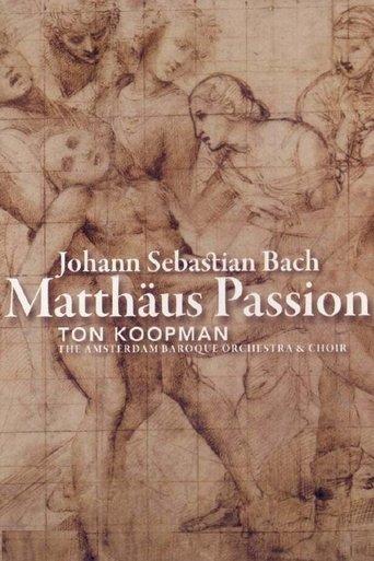 Bach: Matthäus Passion - Ton Koopman film afişi