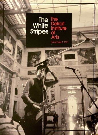 The White Stripes: The Detroit Institute of Arts film afişi