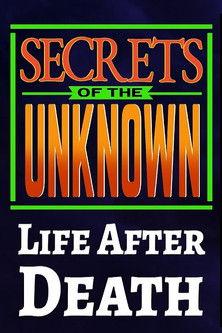 Secrets of the Unknown: Life After Death film afişi