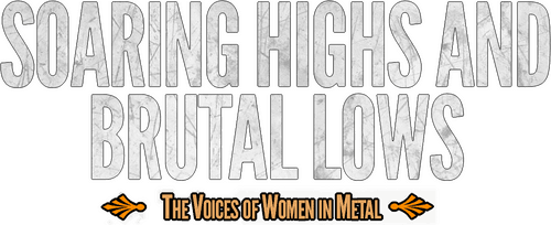 Soaring Highs and Brutal Lows: The Voices of Women in Metal logo