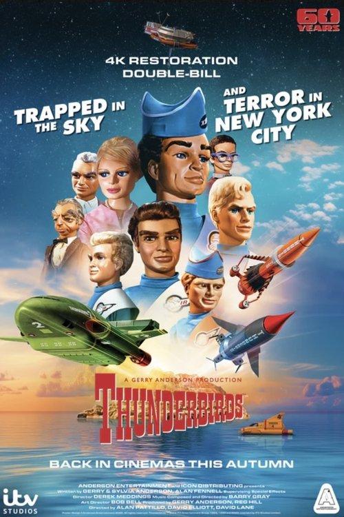 Thunderbirds 60th Anniversary Double Bill - Trapped in the Sky / Terror in New York City film afişi