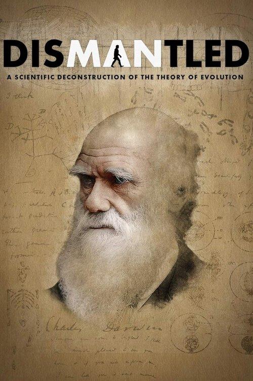 Dismantled: A Scientific Deconstruction of The Theory of Evolution film afişi