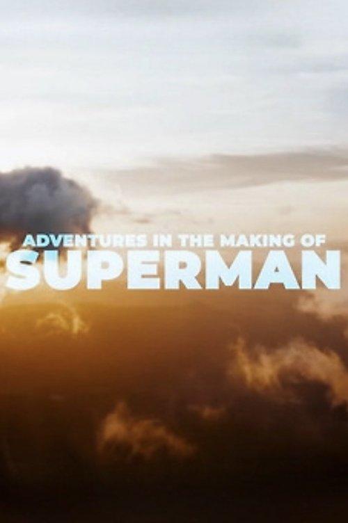 Adventures in the Making of Superman film afişi