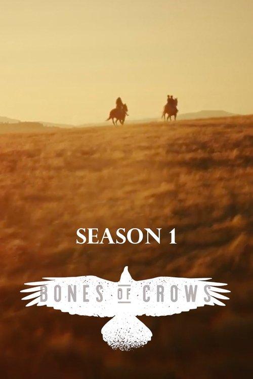 Bones of Crows Sezon 1