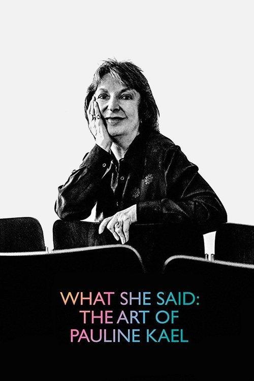 What She Said: The Art of Pauline Kael film afişi