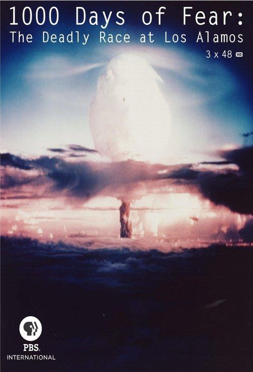 1000 Days of Fear: The Deadly Race at Los Alamos dizi afişi