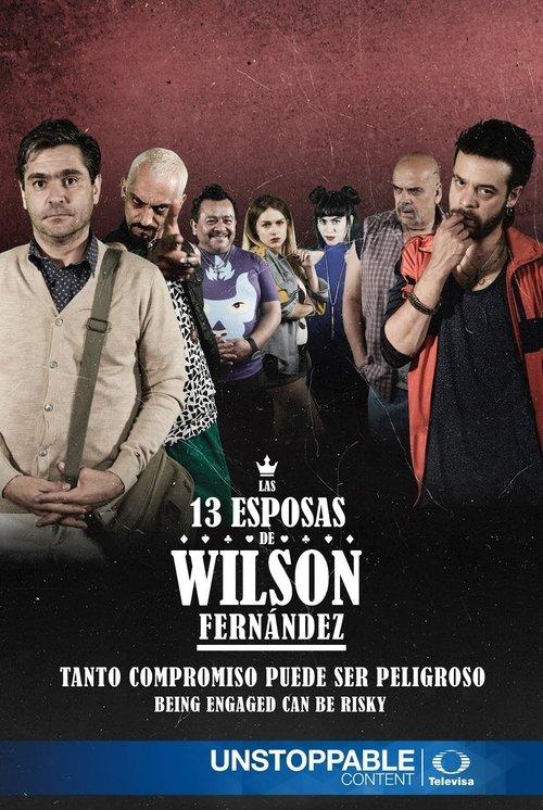 Las 13 Esposas de Wilson Fernández dizi afişi