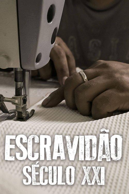 Escravidão – Século XXI dizi afişi